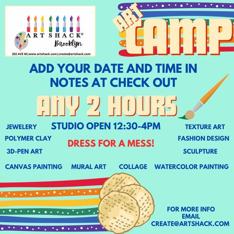 4/28 Any 2 Hours Camp Art Shack! Passover Sessions