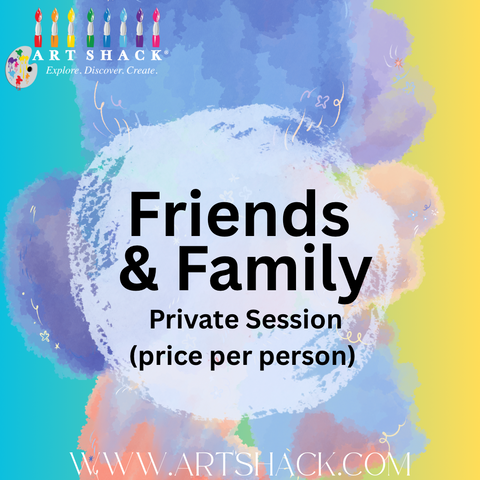 Friends & Family (2 hours)