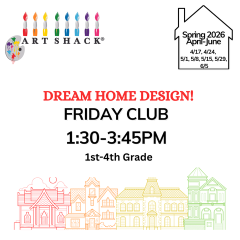 FRIDAY CLUB | DREAM HOUSE DESIGN | 1st-4th Gr